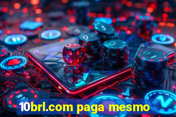 10brl.com paga mesmo